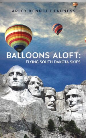 Balloons Aloft: Flying South Dakota Skies