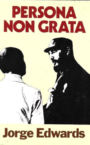 Persona Non Grata, An Envoy in Castro's Cuba