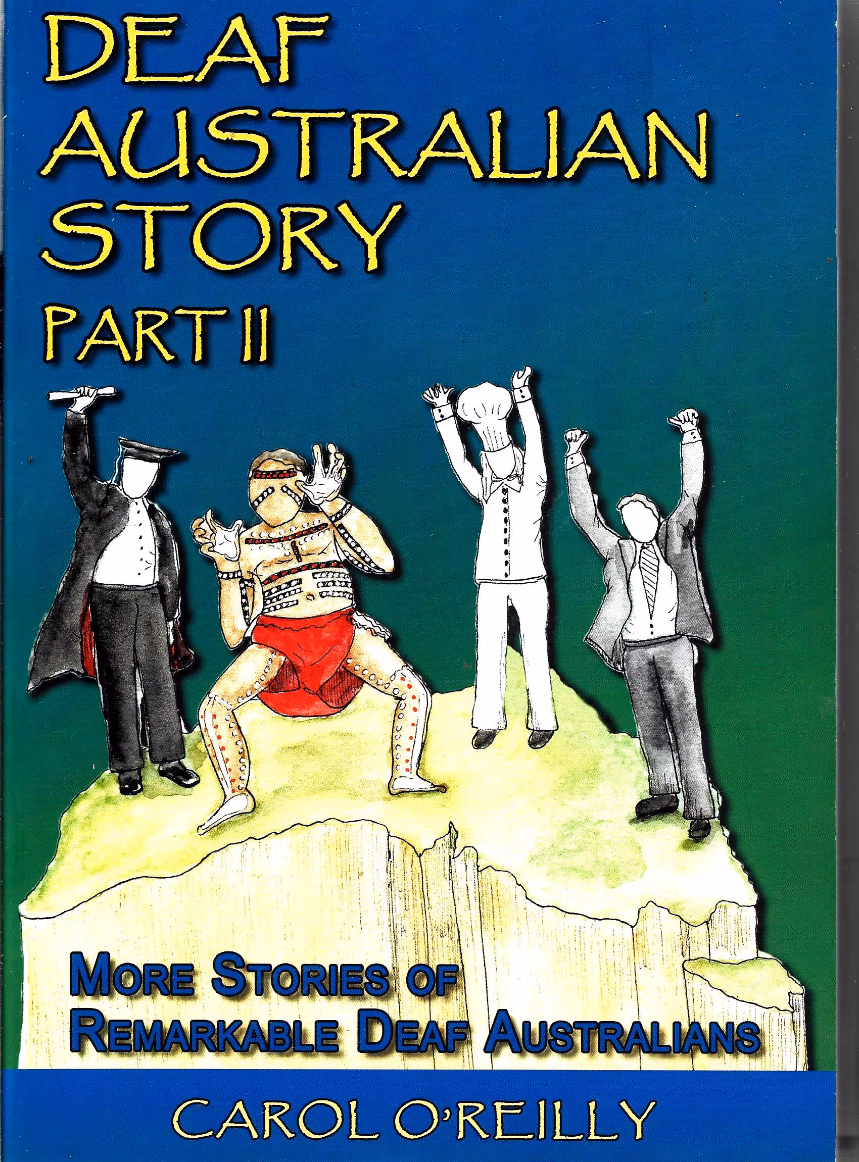 Deaf Australian Story Part II, More Stories of Remarkable Deaf Australians
