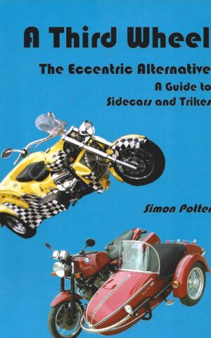 A Third Wheel, The Eccentric Alternatives to Sidecars and Trikes
