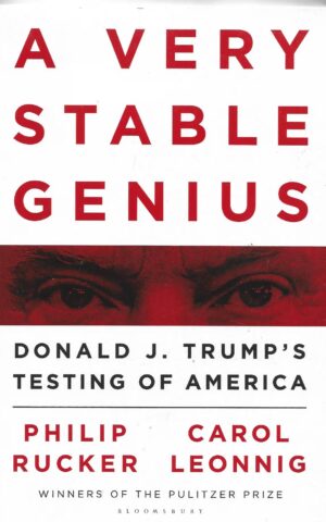 A Very Stable Genius, Donald J Trump's Testing of America