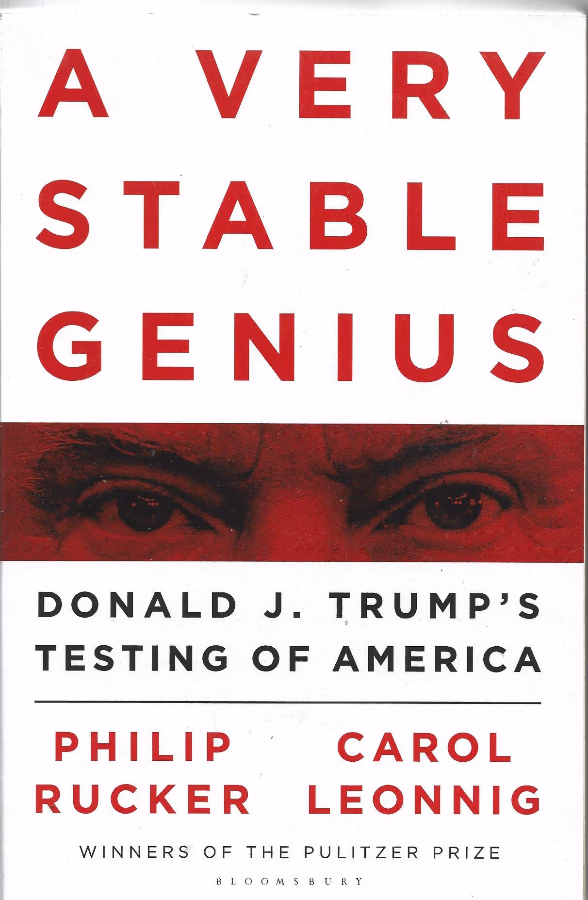A Very Stable Genius, Donald J Trump's Testing of America