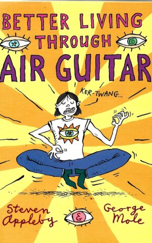 Better Living Through Air Guitar
