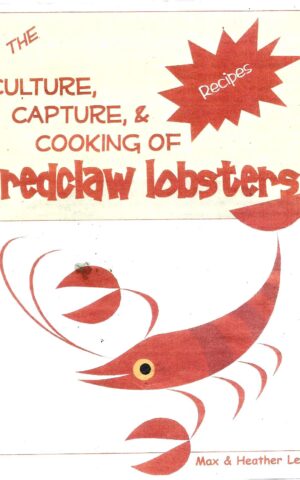 The Culture, Capture, & Cooking of Redclaw Lobsters