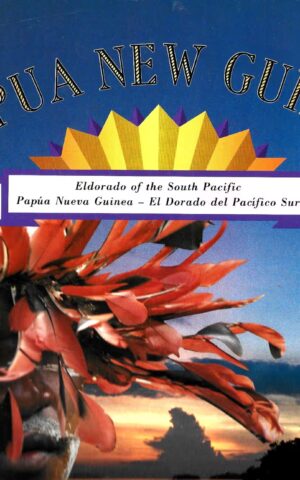 Papua New Guinea, Eldorado of the South Pacific
