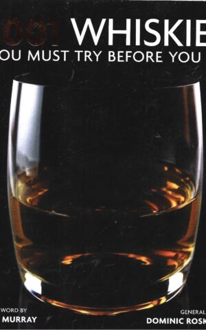 1001 Whiskies You Must Try Before You Die