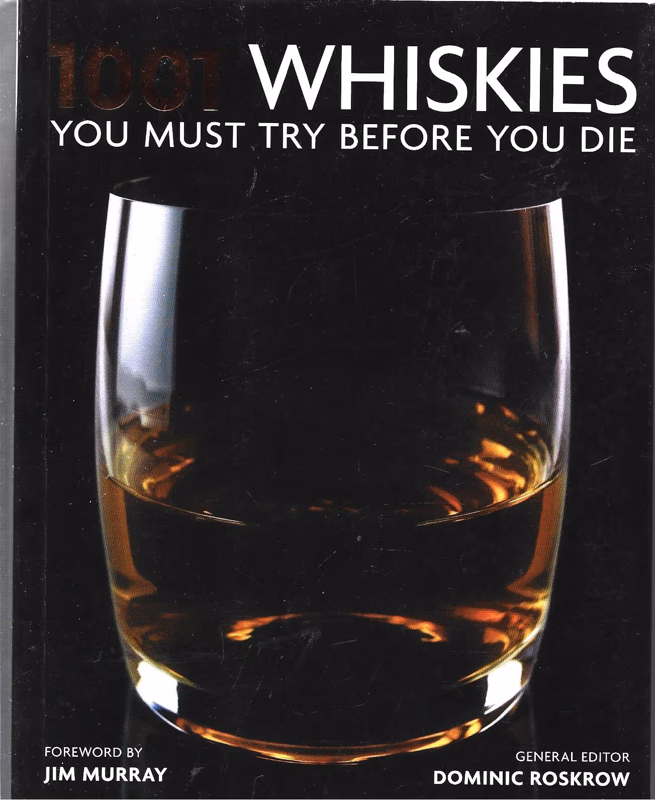 1001 Whiskies You Must Try Before You Die