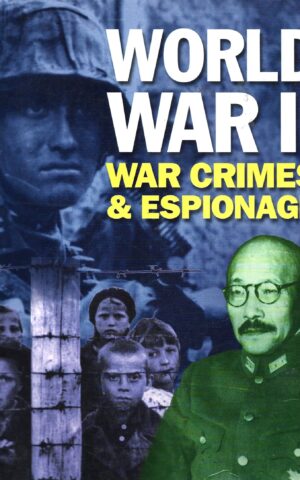 World War II, War Crimes & Espionage
