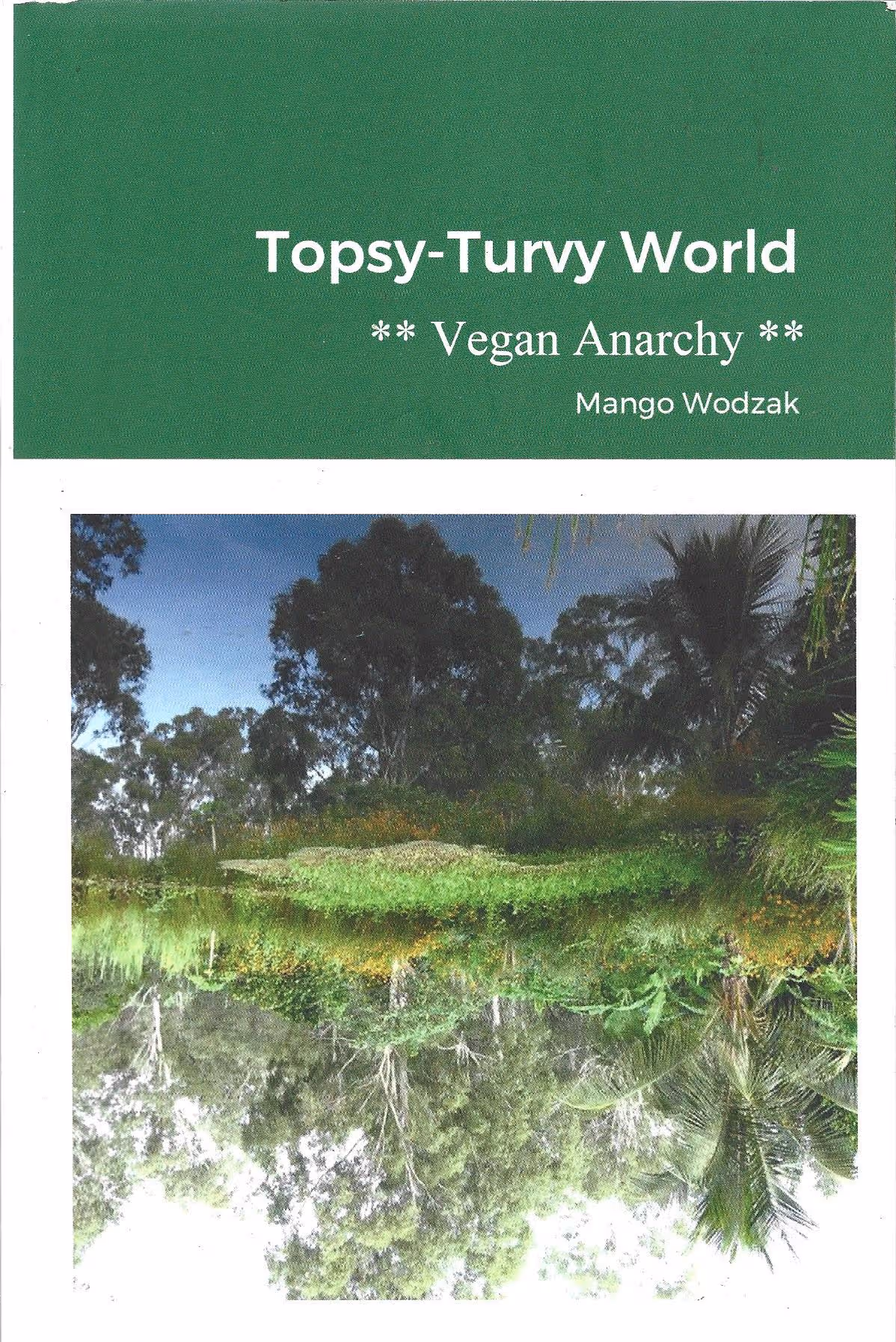 Topsy-Turvey World Vegan Anarchy