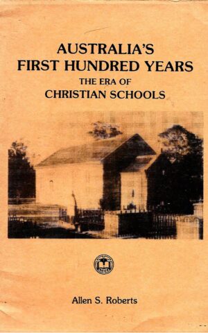 Australia's First Hundred Years, The Era of Christian Schools