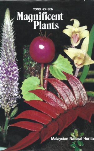 Magnificent Plants,  Malaysian Natural Heritage