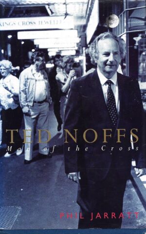 Ted Noffs, Man of the Cross