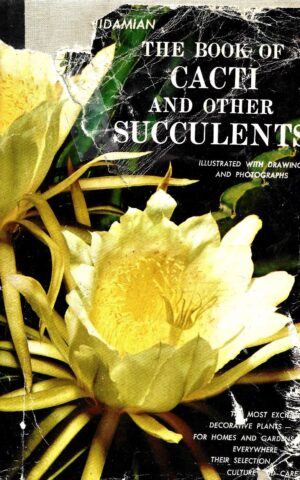 The Book of Cacti and Other Succulents
