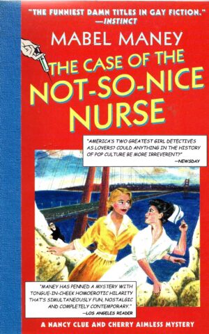 The Case of the Not-So-Nice Nurse, A Nancy Clue and Cherry Aimless Mystery