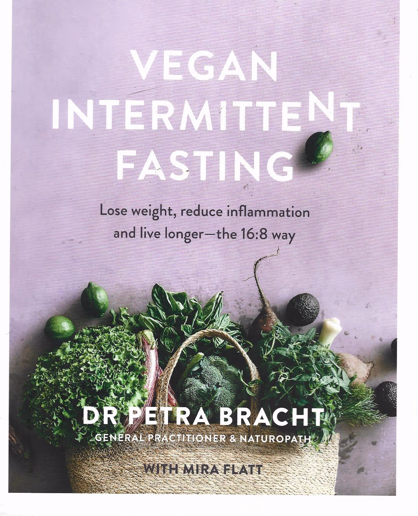 Vegan Intermittent Fasting, Lode Weight, Reduce Inflammation and Live Longer - the 16:8 Way
