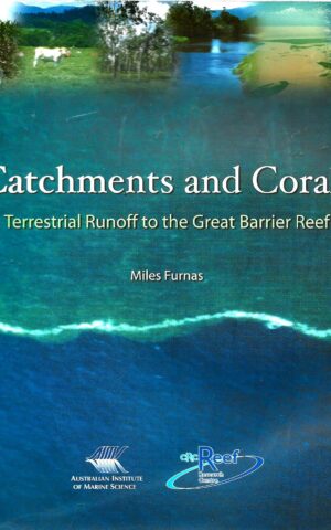 Catchments and Corals, Terrestrial Runoff to the Great Barrier Reef