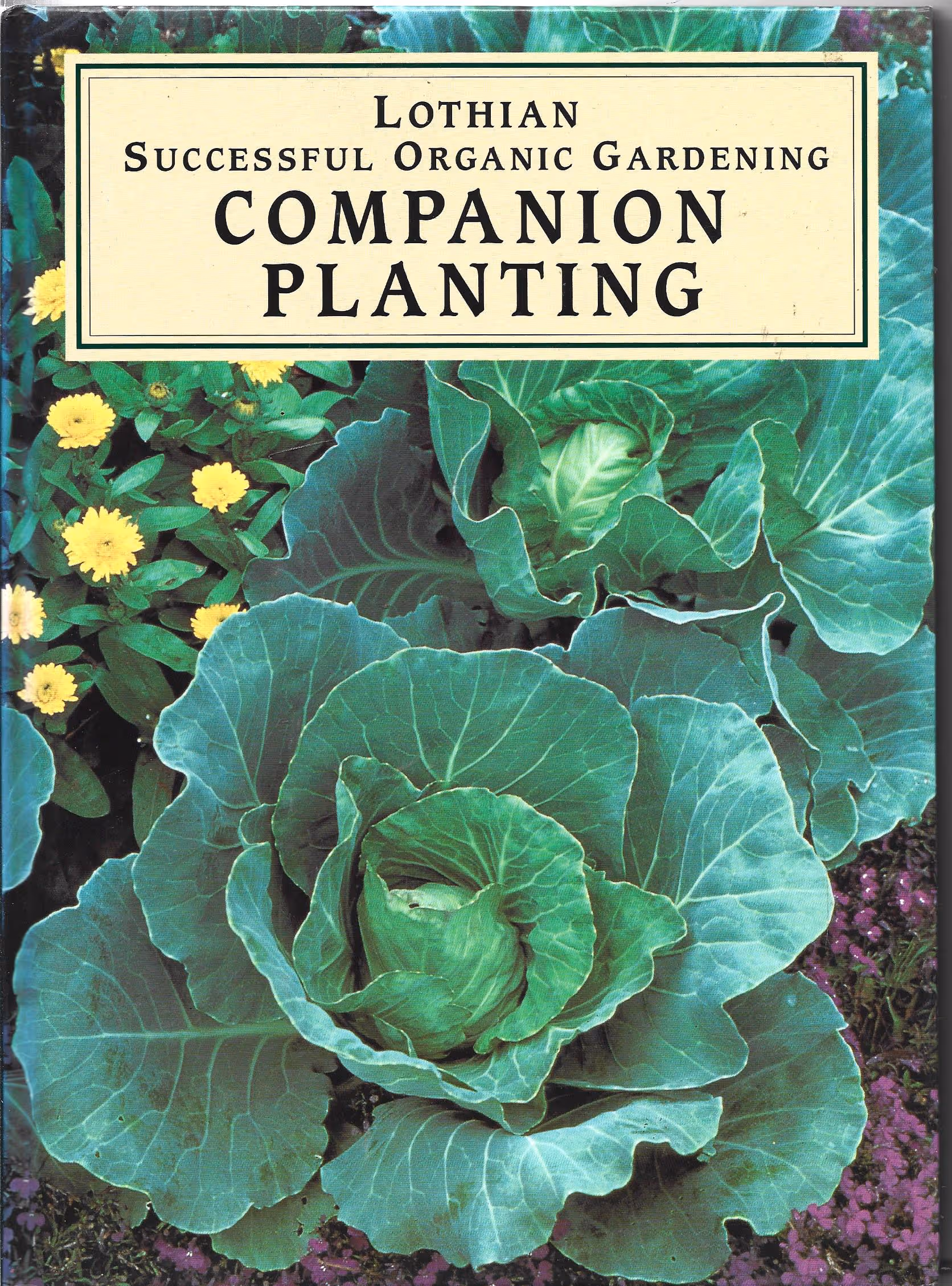 Lothian Successful Organic Gardening Companion Planting