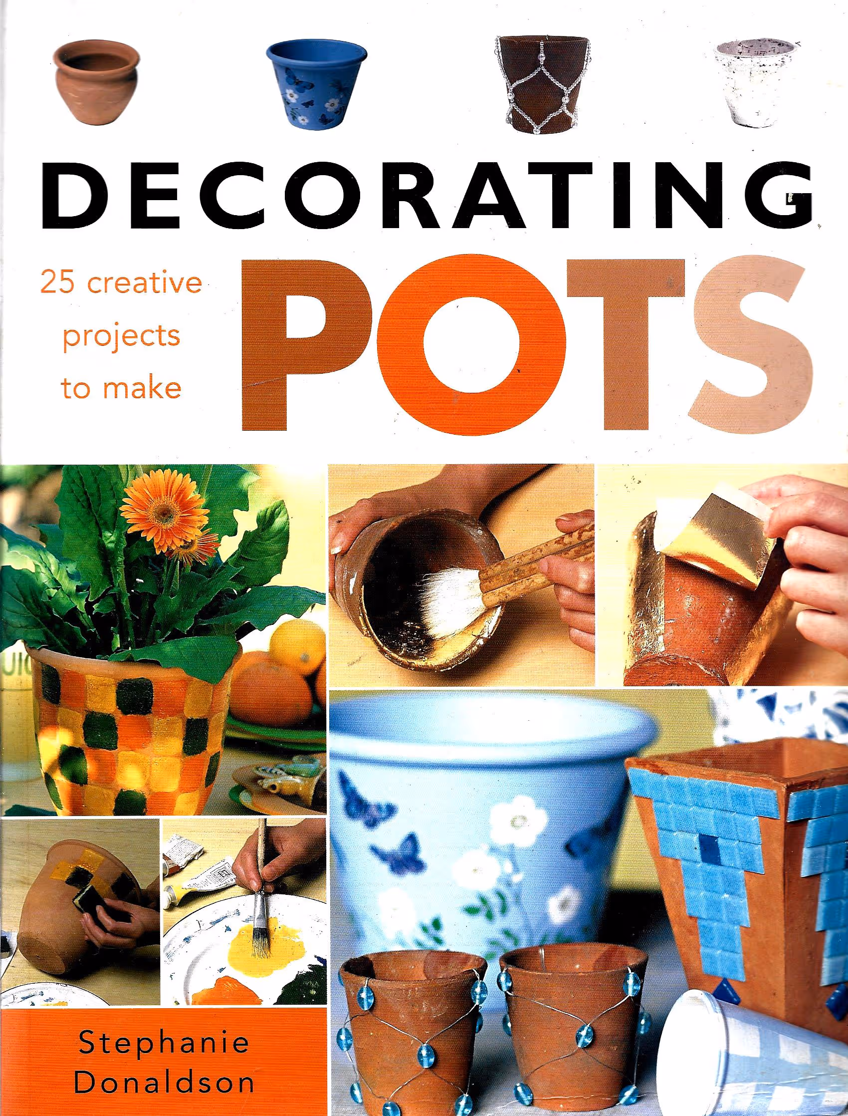 Decorating Pots, 25 Creative Projects to Make