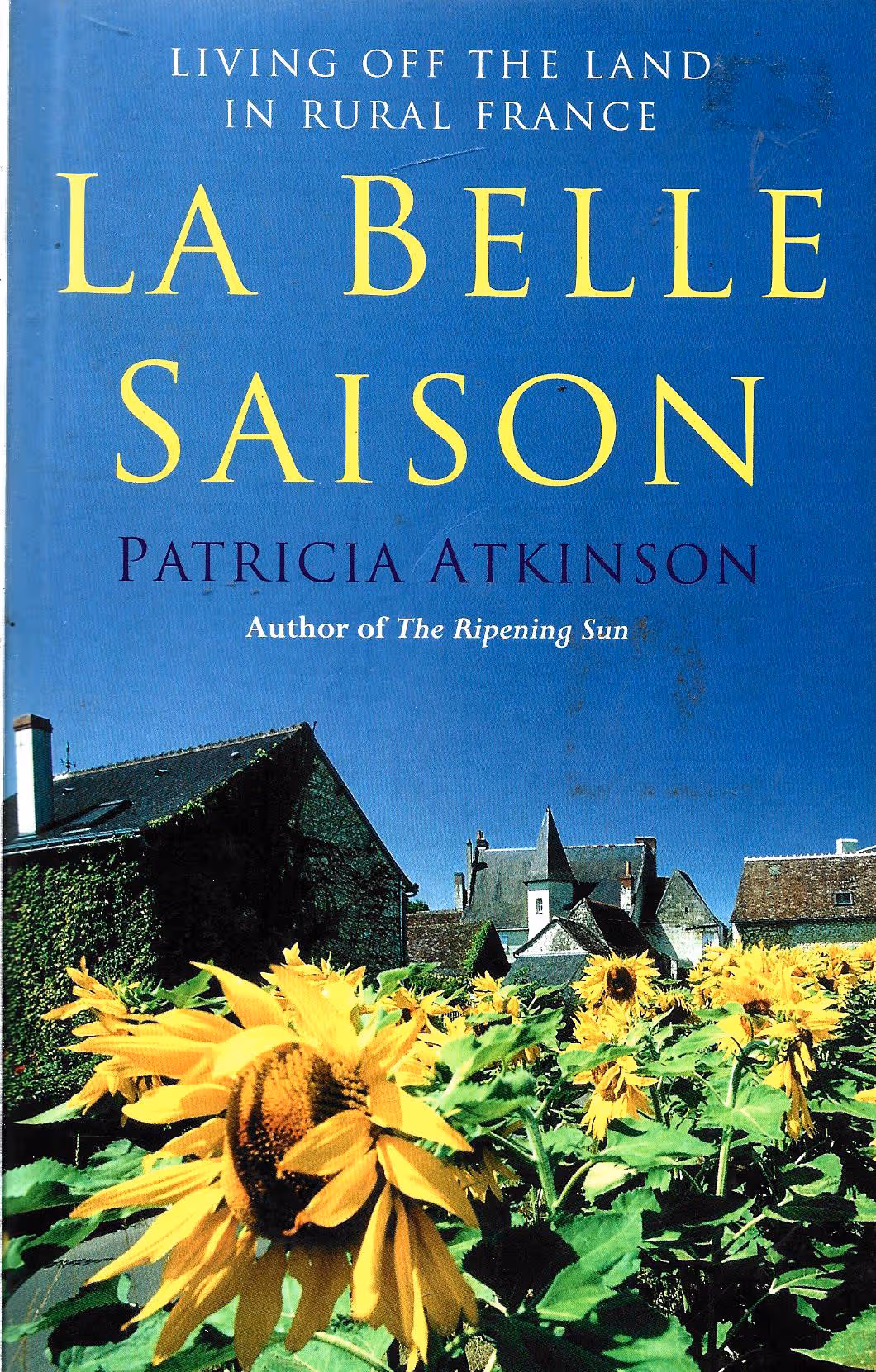 Living on the Land in Rural France, La Belle Saison