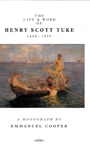 The Life & Work of Henry Scott Tuke 1858 - 1929