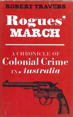 Rouge's March, A Chronicle of Colonial Crime in Australia