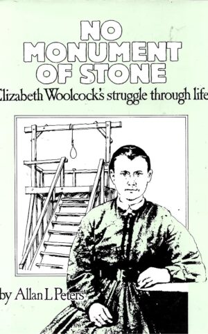 No Monument of Stone, Elizabeth Woolcock's Struggle Through Life
