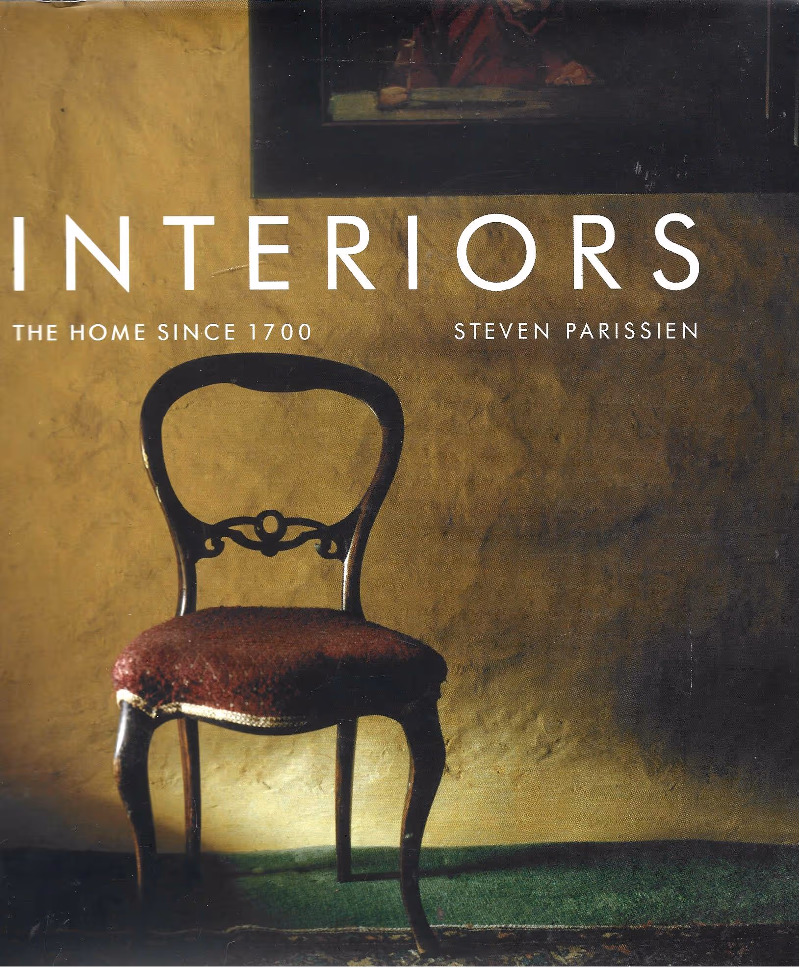 Interiors, The Home Since 1700