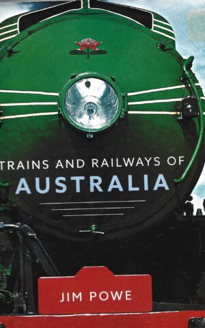 Trains and Railways of Australia