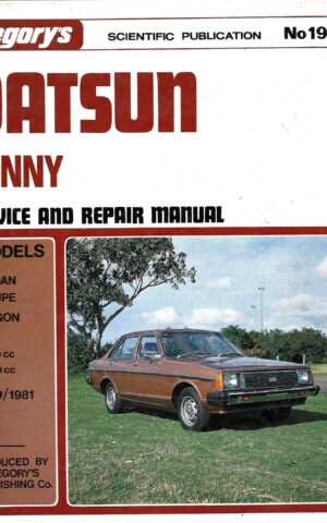 Gregory's Scientific Publications No 195, Datsun Sunny Service and Repair Manual. Sedan, Coupe, Wagon, Van, 1200cc, 1400cc, 1979/1981
