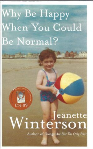 Why Be Happy When You Could Be Normal?