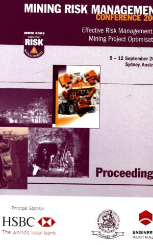 Mining Risk Management Conference Proceedings 2003, Effective Risk Managment for Mining Project Optimisation