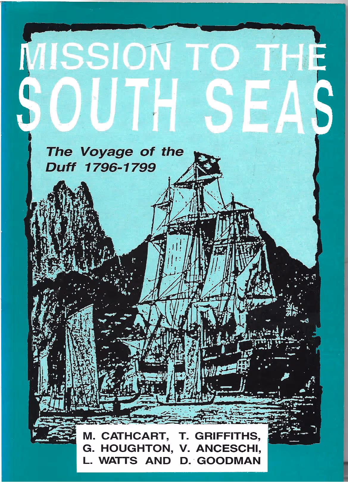 Mission to the South Seas, The Voyage of the Duff 1796-1799