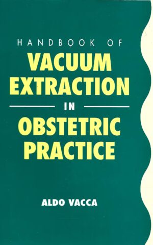 Handbook of Vacuum Extraction in Obstetric Practice