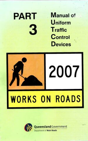 Part 3 Manual of Uniorm Traffic Control Devices 2007 Works on Roads