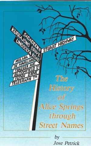 The History of Alice Springs Through Street Names