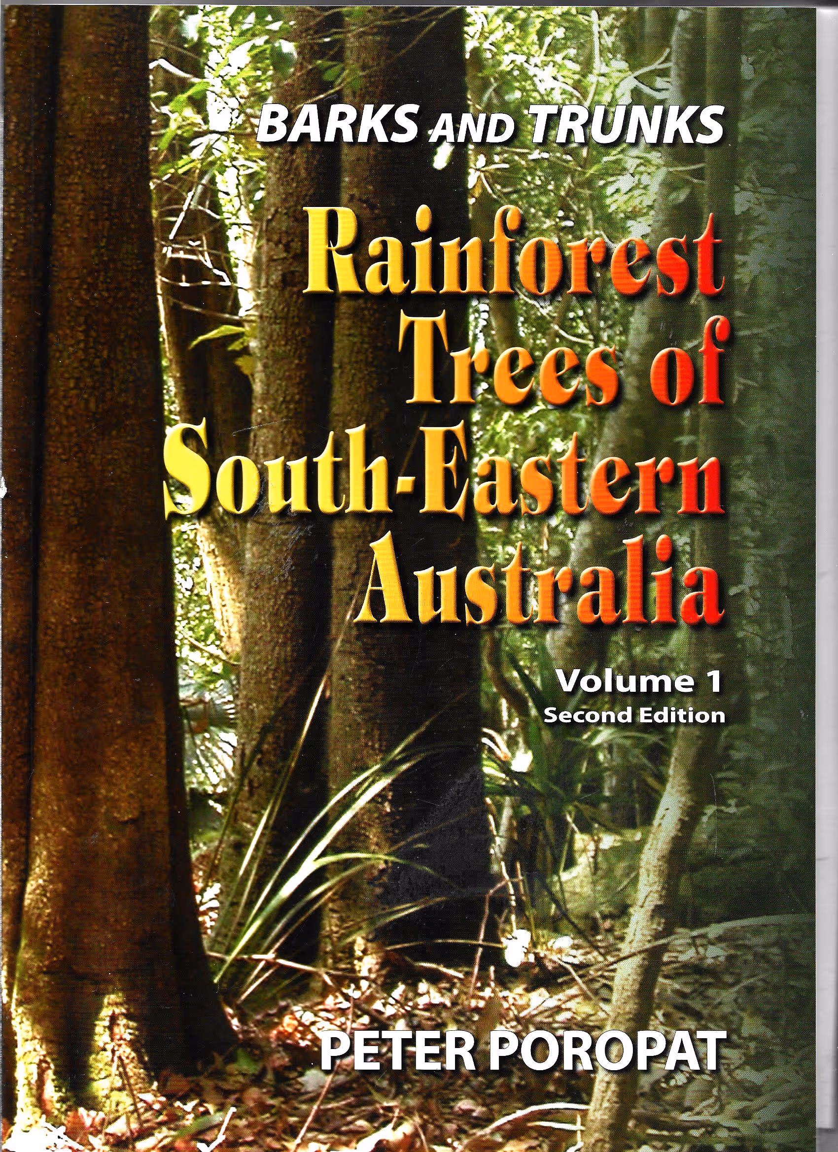 Barks and Trunks, Rainforest Trees of South-Eastern Australia, Volume 1 Second Edition