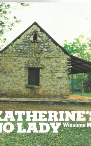 Katherine's No Lady, A History of the Katherine Area