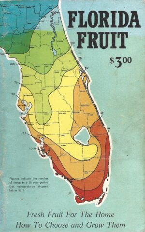 Florida Fruit, Fresh Fruit for the Home, How to Choose and Grow Them