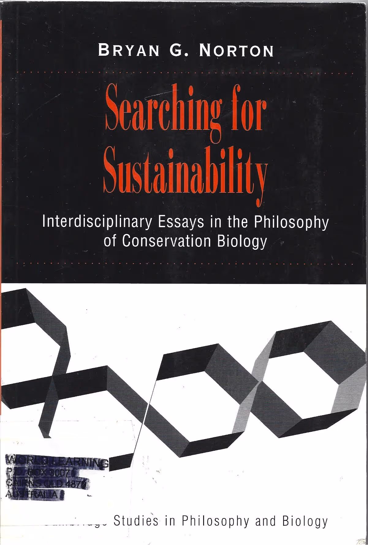Searching for Sustainability. Interdisciplinary Essays in the Philosophy of Conservation Biology