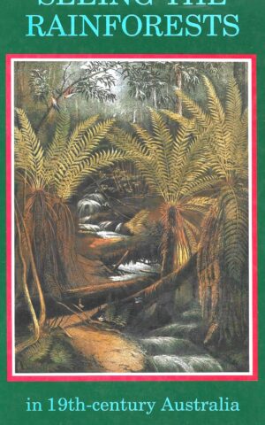 Seeing the Rainforests in 19th Century Australia