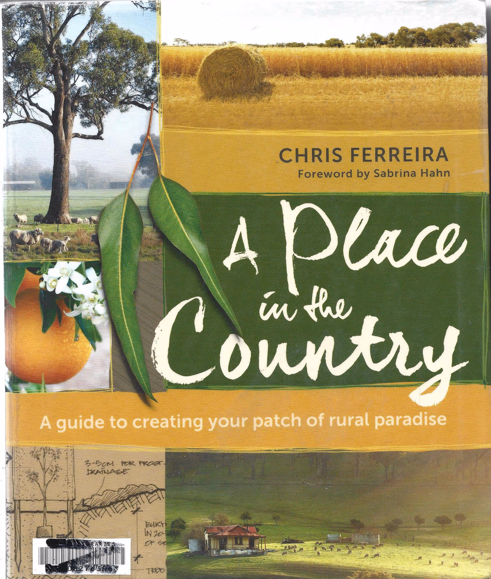 smaA Place in the Country, A Guide to Creating Your Patch of Rural Landscape