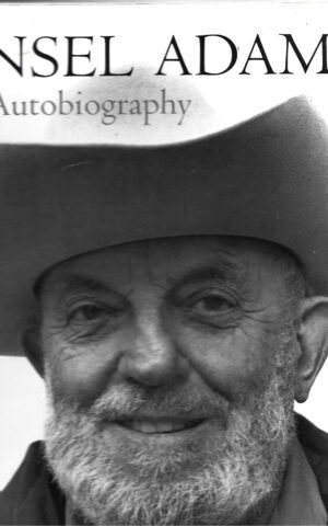Ansel Adams, An Autobiography