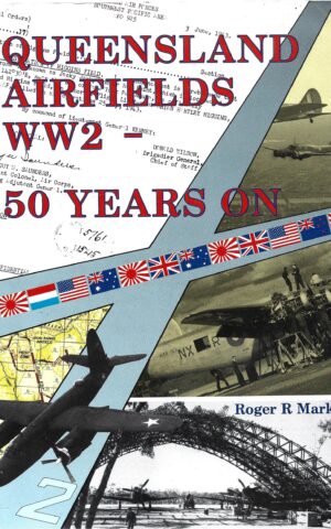 Queensland Airfields WW2 - 50 Years On