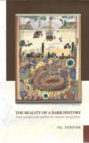 The Reality of a Dark History, From Contact and Conflict to Cultural Recognition