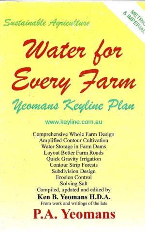 Sustainable Agriculture, Water for Every Farm, Yeomans Keyline Plan