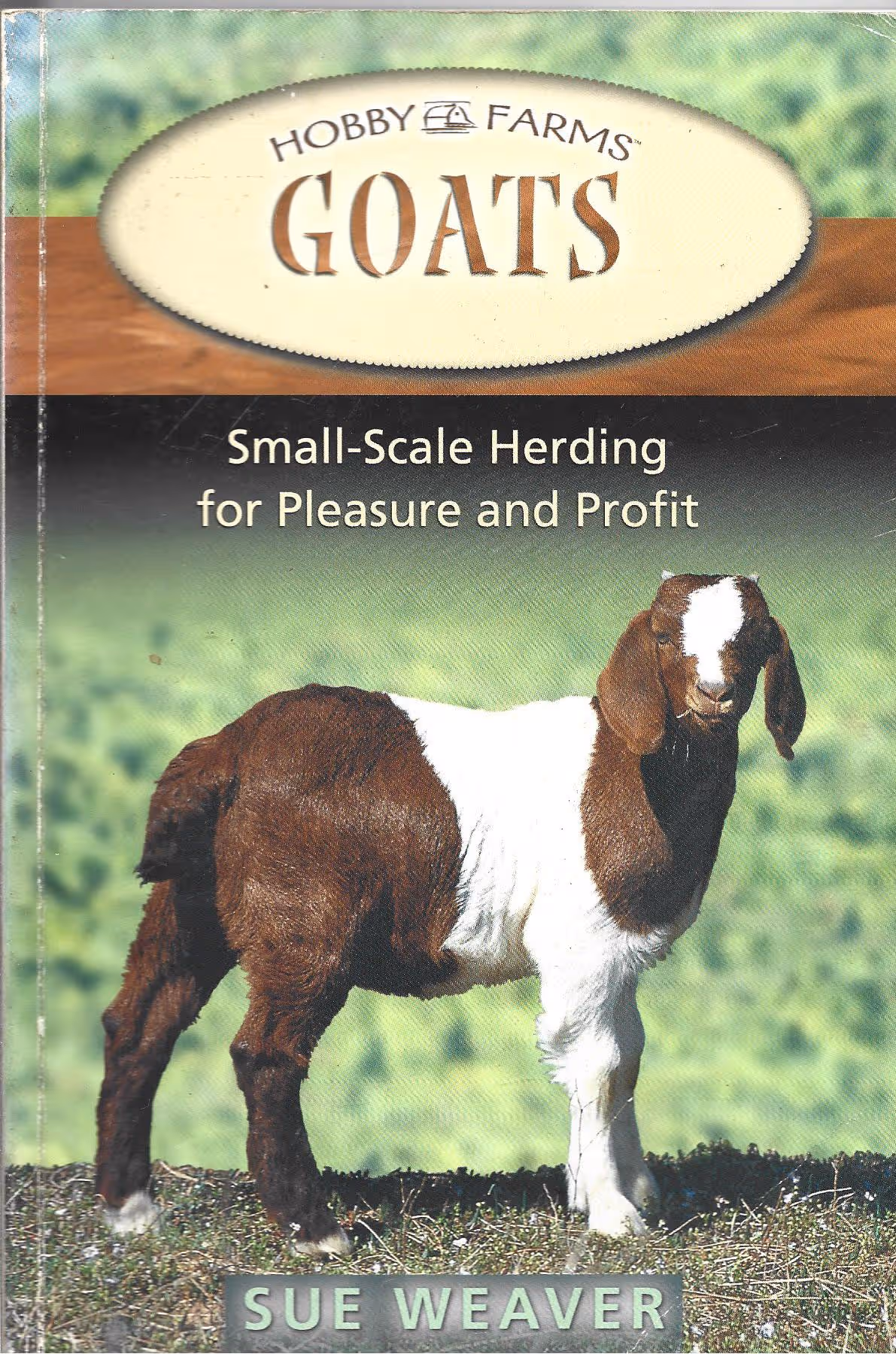 Hobby Farms Goats, Small-Scale Herding for Pleasure and Profit