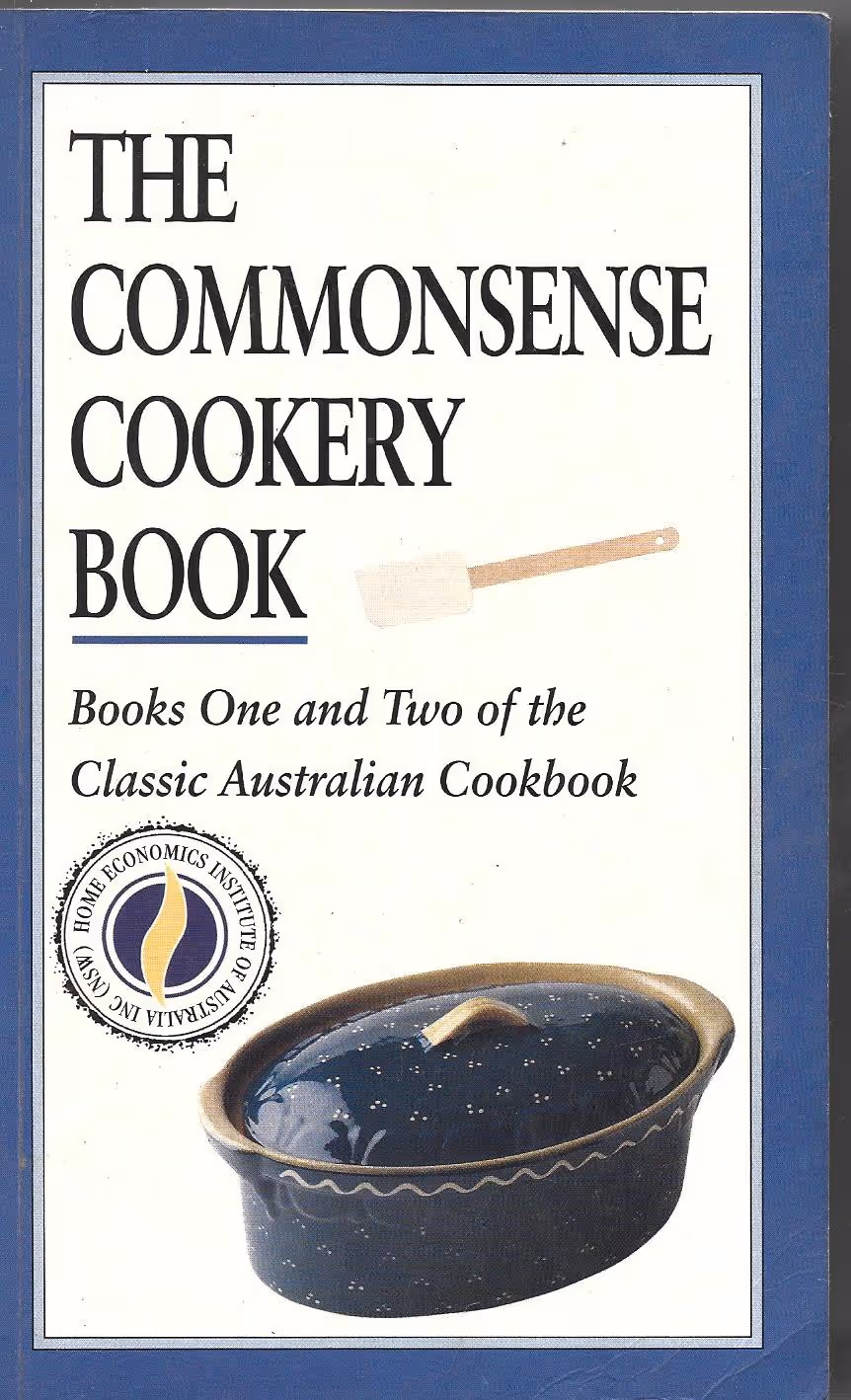 The Commonsense Cookery Book, Books One and Two of the Classic Australian Cookbook