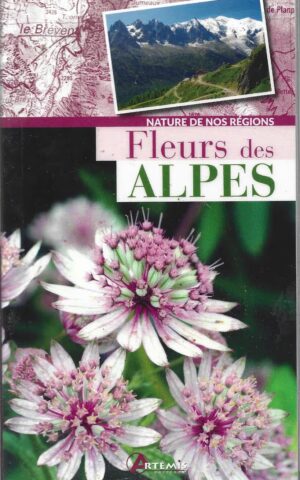 Nature De Nos Regions, Fleurs des Alpes